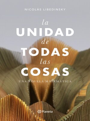cover image of La unidad de todas las cosas